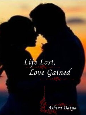 cover image of Life Lost, Love Gained